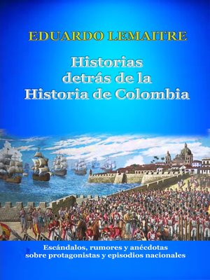 cover image of Historias detrás de la historia de Colombia